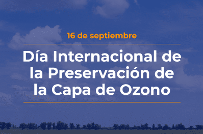 Día Internacional de Preservación de la Capa de Ozono